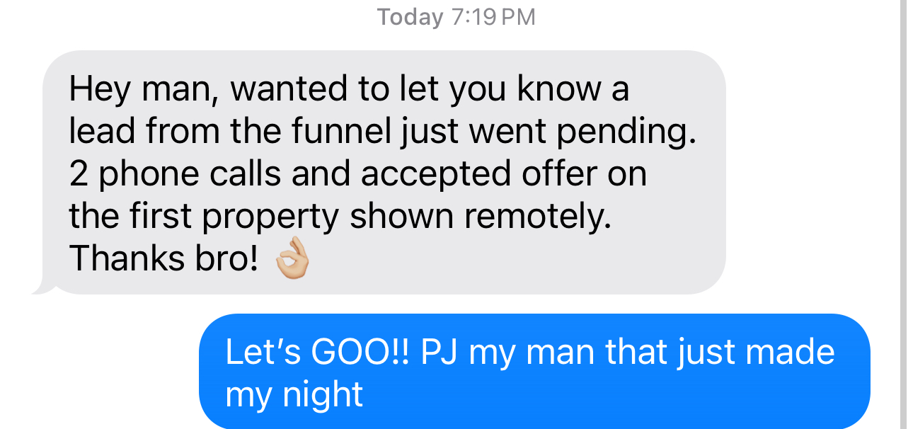 Text conversation: a funnel lead went pending after two phone calls, with the offer accepted on the first property shown
